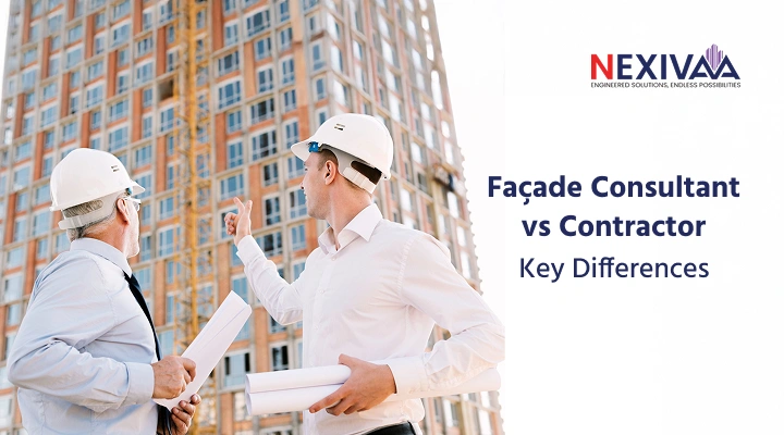 Façade consultant vs contractor comparison showing design and execution roles by Nexivaa.